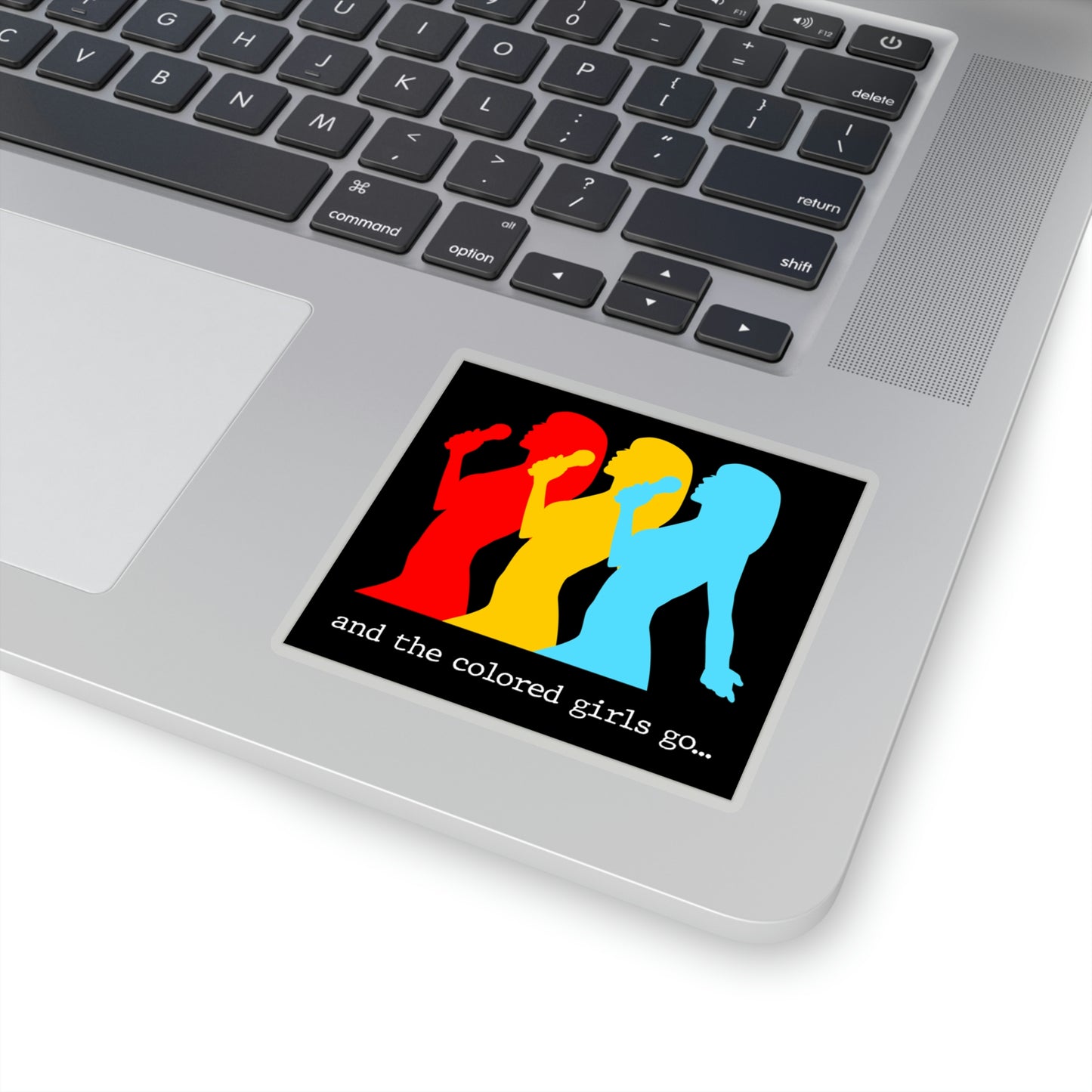 And the colored girls go... Kiss-Cut Stickers