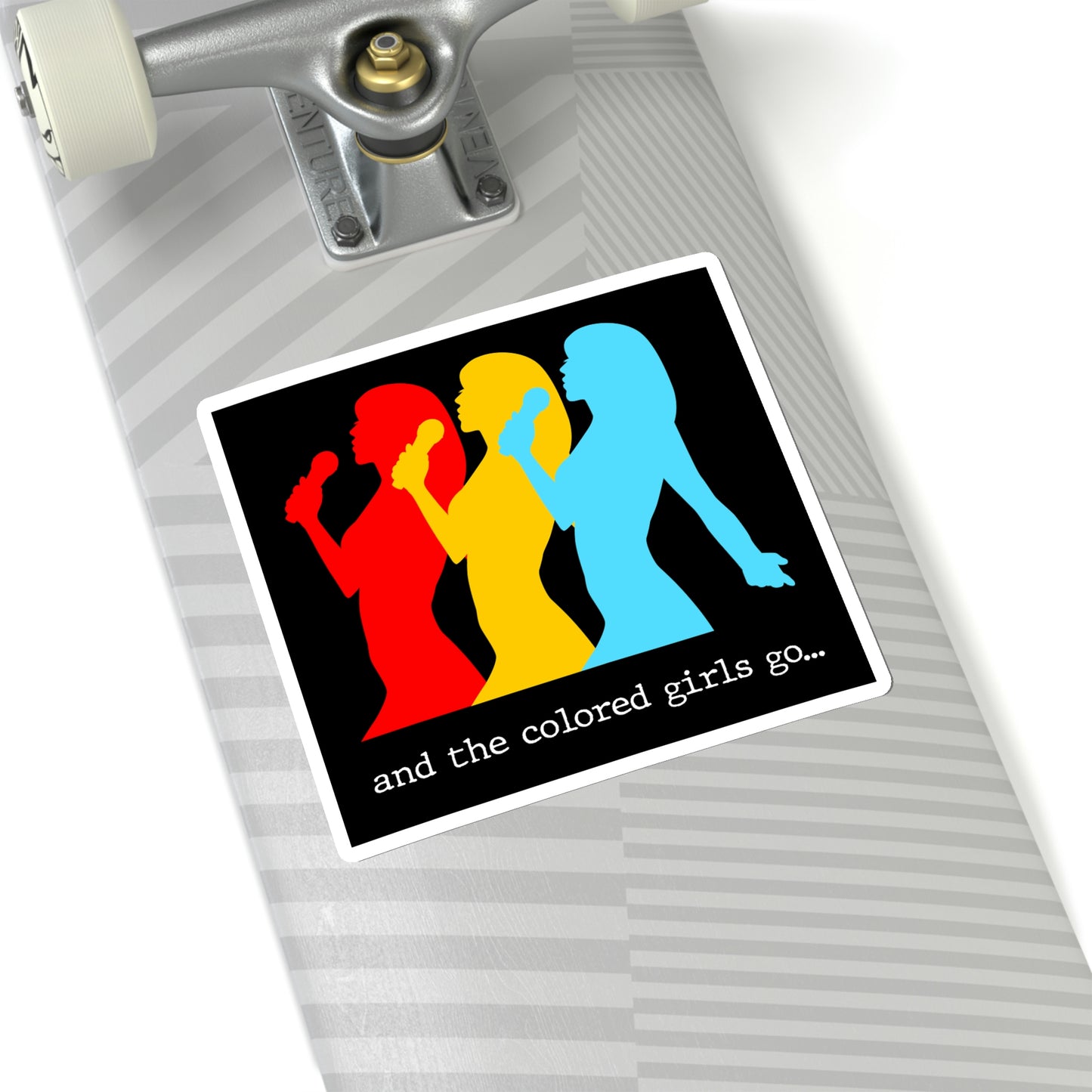 And the colored girls go... Kiss-Cut Stickers