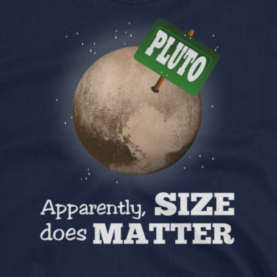 Pluto. Apparently Size Does Matter. Short-Sleeve Unisex T-Shirt