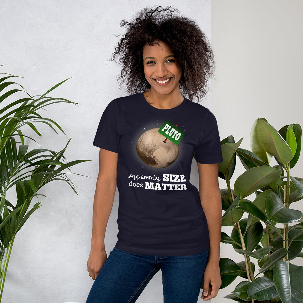 Pluto. Apparently Size Does Matter. Short-Sleeve Unisex T-Shirt