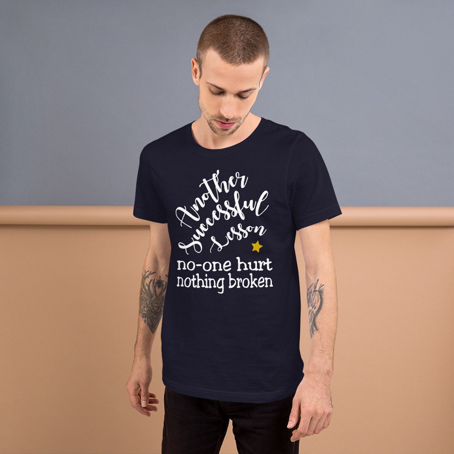 Another Successful Lesson. No-one Hurt, Nothing Broken. Short-Sleeve Unisex T-Shirt