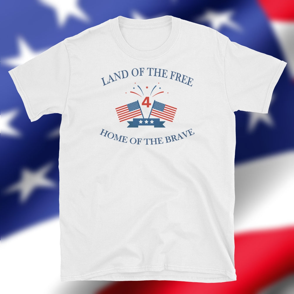 4th of July. Land of the Free, Home of the Brave. Short-Sleeve Unisex T-Shirt