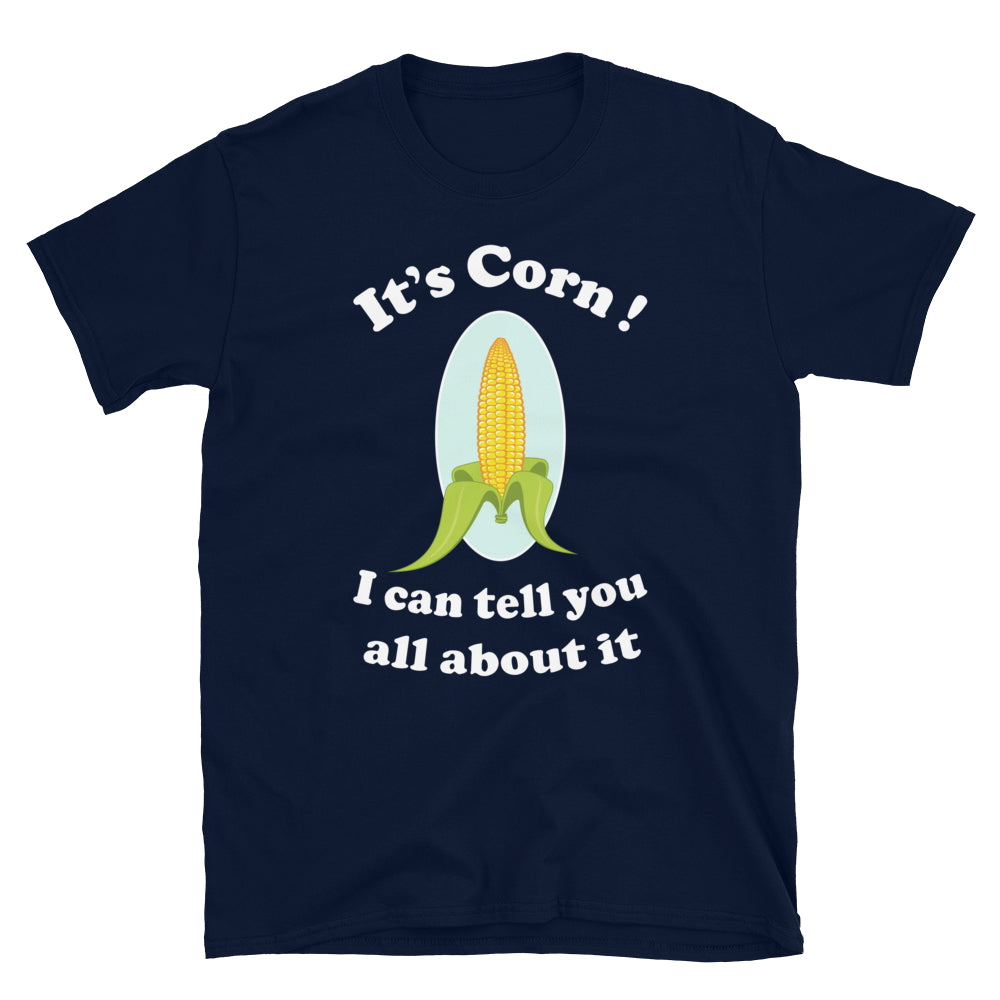 It's Corn! Short-Sleeve Unisex T-Shirt