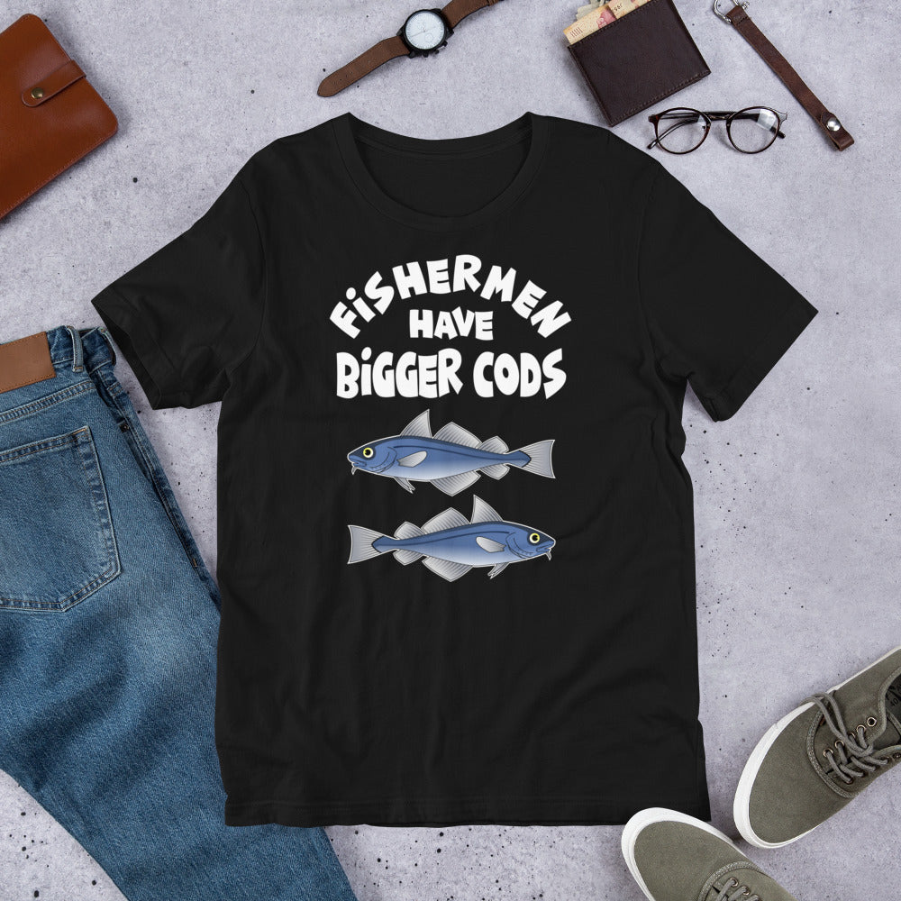 Fishermen have bigger cods. Short-Sleeve Unisex T-Shirt