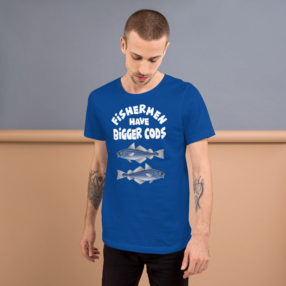 Fishermen have bigger cods. Short-Sleeve Unisex T-Shirt