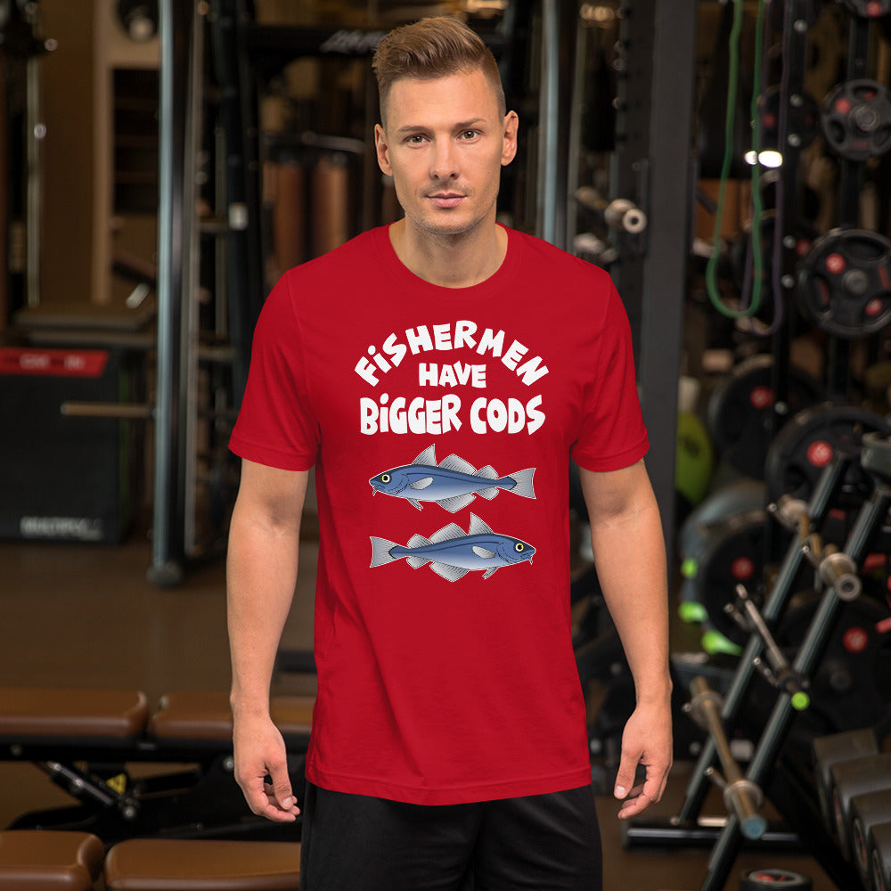 Fishermen have bigger cods. Short-Sleeve Unisex T-Shirt