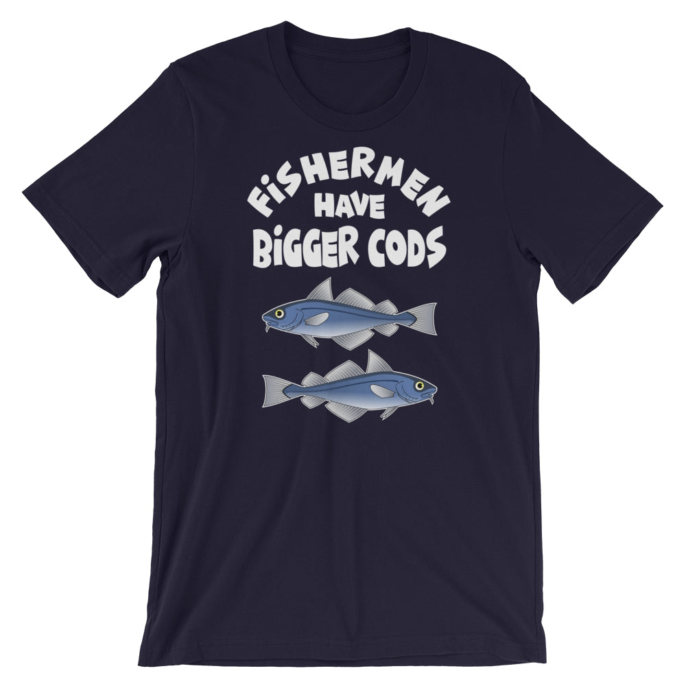 Fishermen have bigger cods. Short-Sleeve Unisex T-Shirt