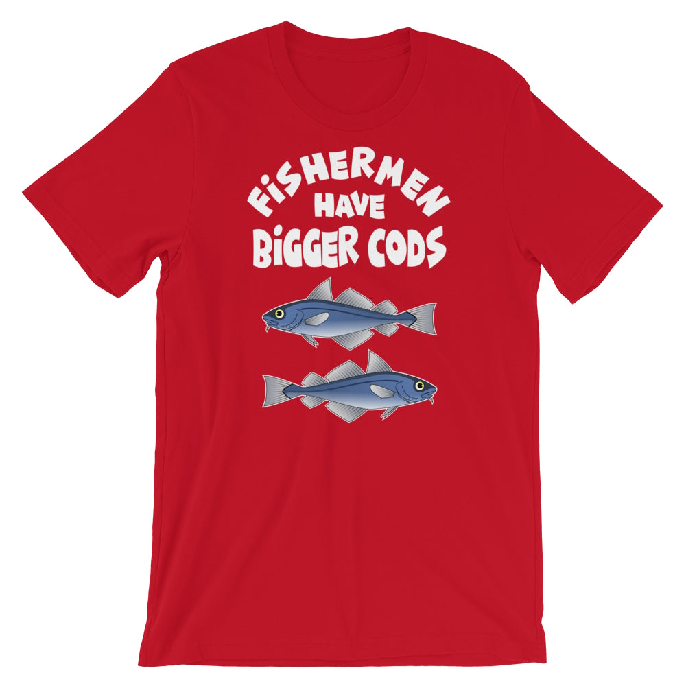 Fishermen have bigger cods. Short-Sleeve Unisex T-Shirt