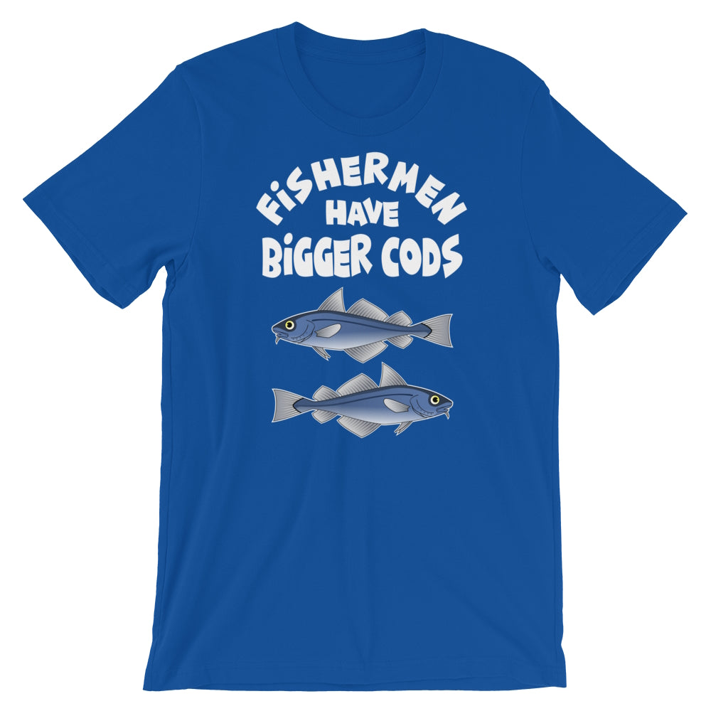 Fishermen have bigger cods. Short-Sleeve Unisex T-Shirt