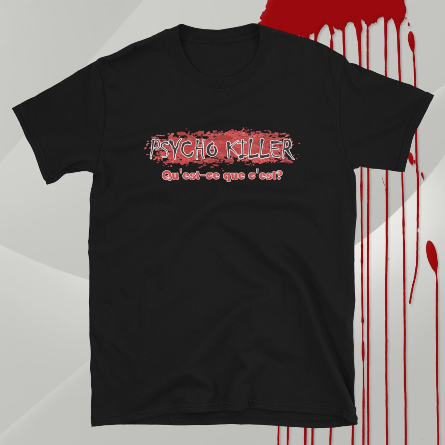 Psycho Killer. Short-Sleeve Unisex T-Shirt