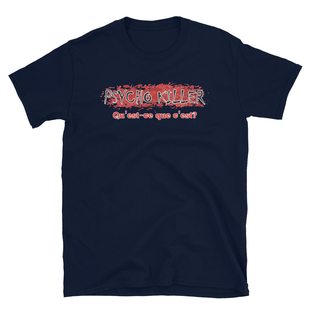 Psycho Killer. Short-Sleeve Unisex T-Shirt