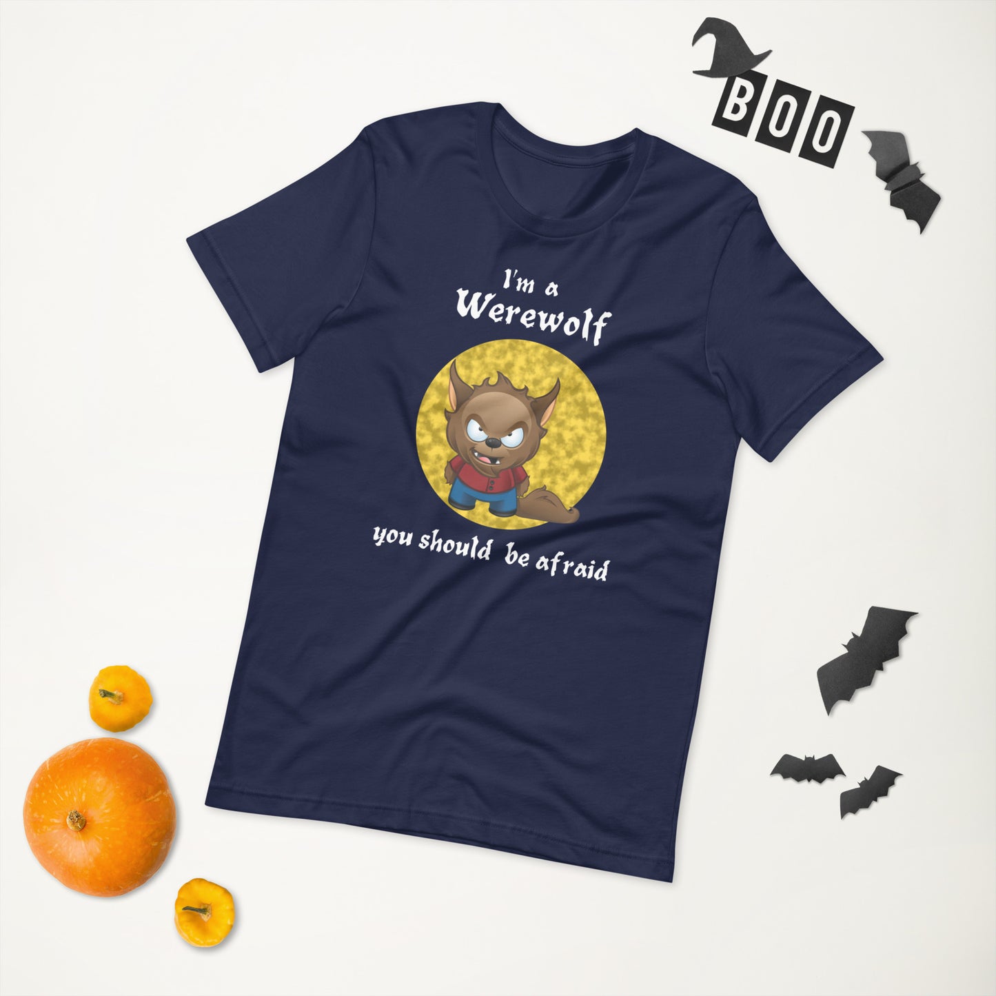 I'm A Werewolf You Should Be Afraid. Great Shirt For Halloween. Short-Sleeve Unisex Adult T-Shirt