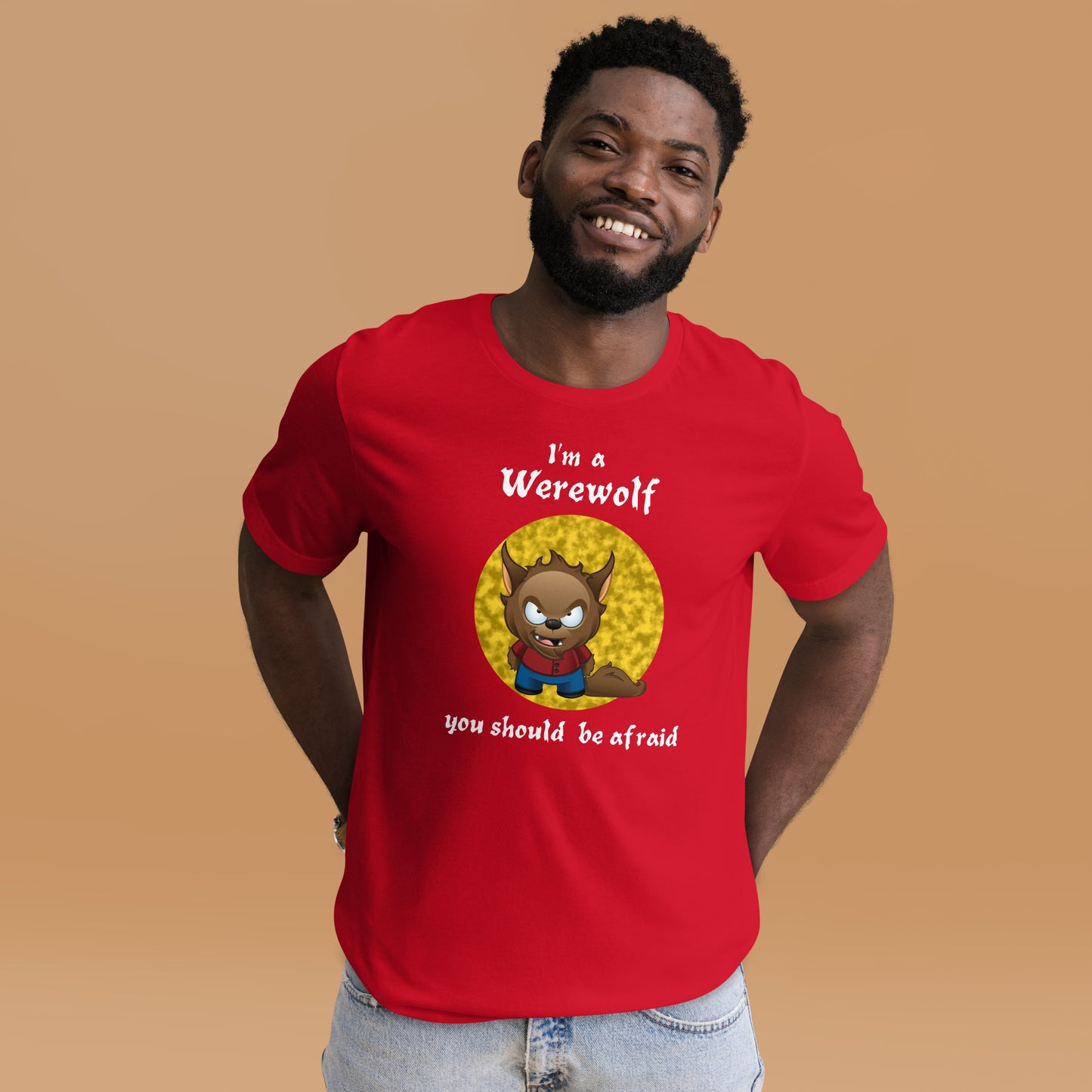 I'm A Werewolf You Should Be Afraid. Great Shirt For Halloween. Short-Sleeve Unisex Adult T-Shirt