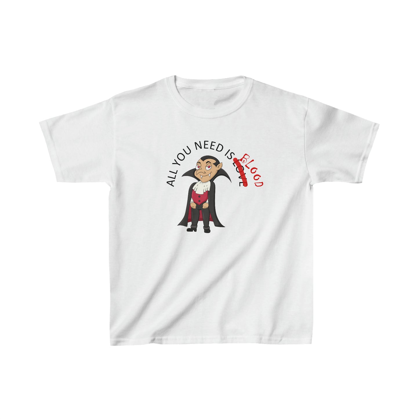 All You Need Is Blood.  Kids Tee