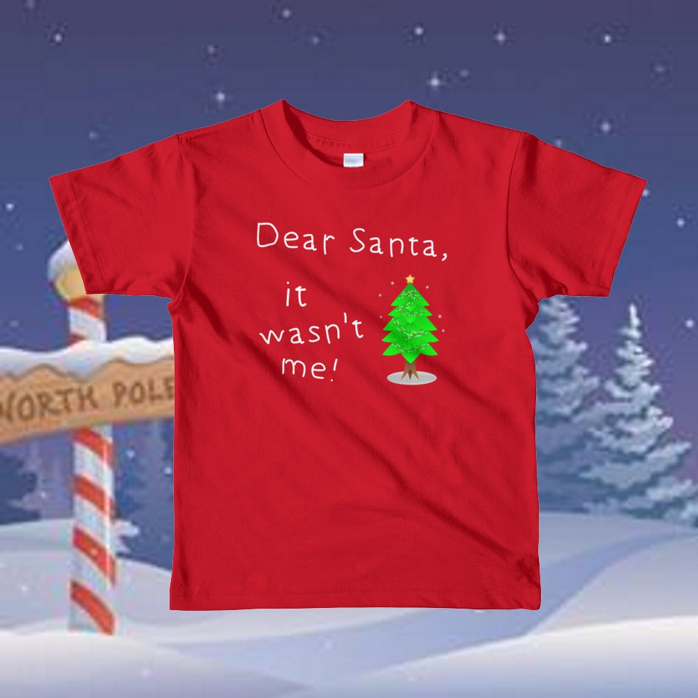 Dear Santa. It Wasn't Me. Kids T-shirt