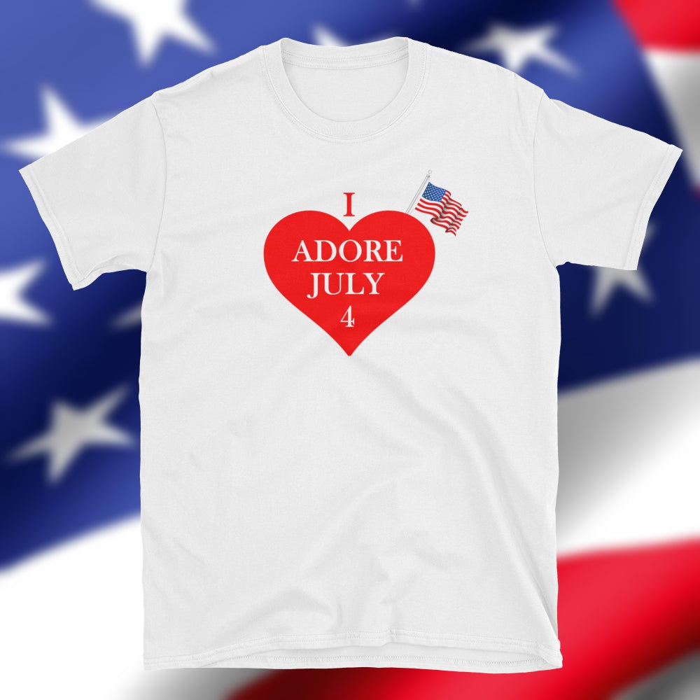 4th July. I Adore July 4. Short-Sleeve Unisex T-Shirt