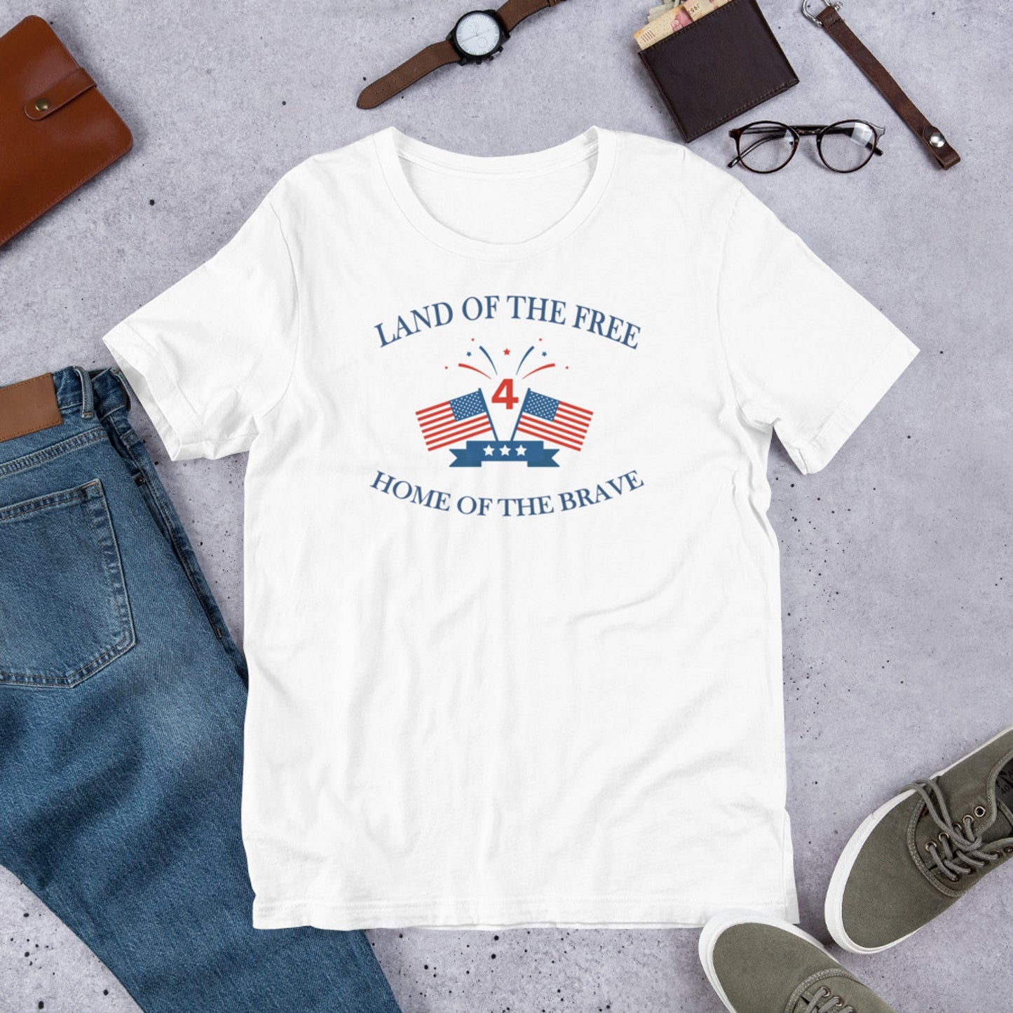 4th of July. Land of the Free, Home of the Brave.   Short-Sleeve Unisex T-Shirt