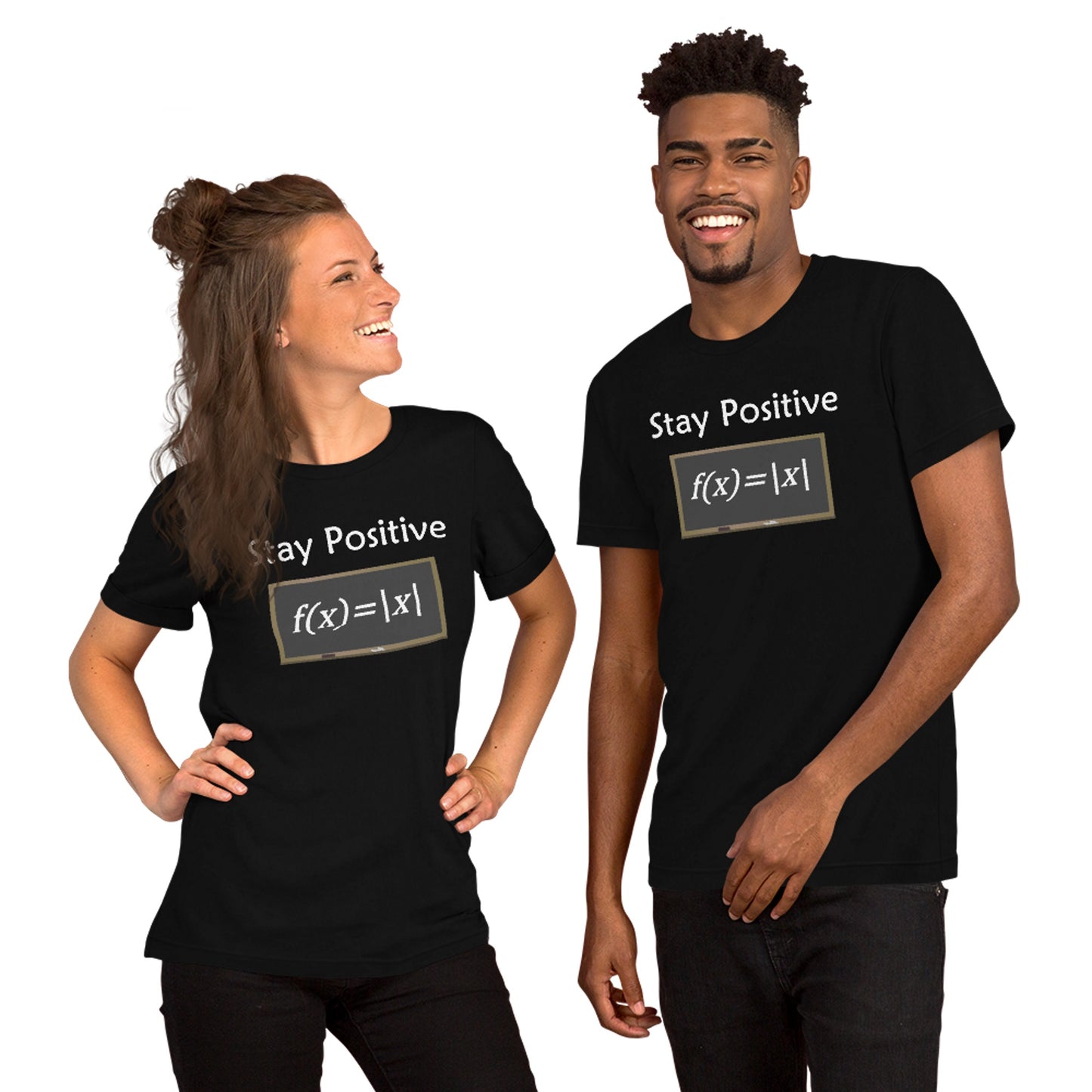 Stay positive - what other choice do you have? Great gift for the math geek. Adult Unisex T-Shirt