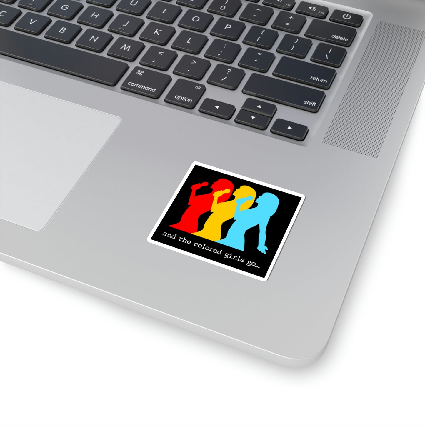 And the colored girls go...    Kiss-Cut Stickers