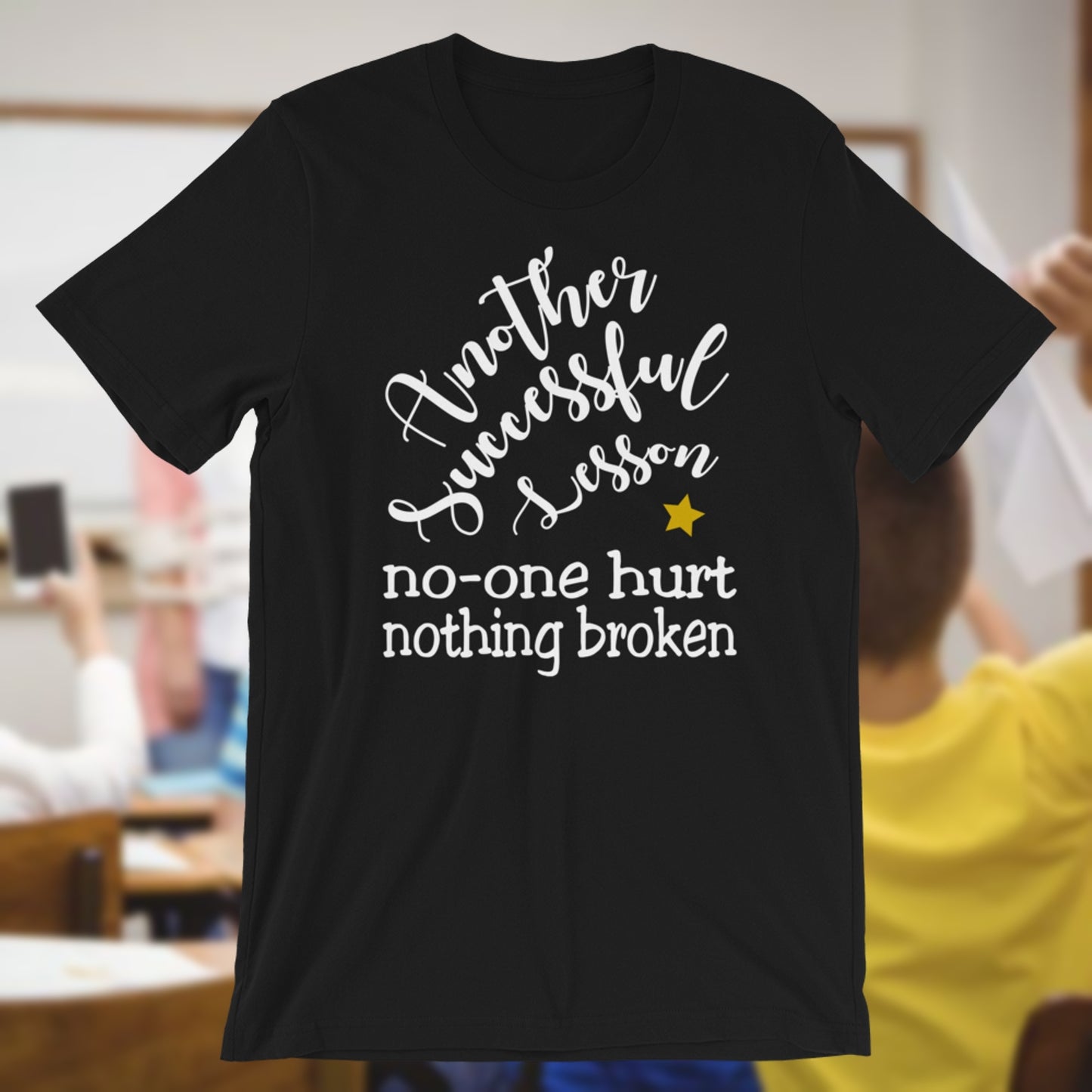 Another Successful Lesson. No-one Hurt, Nothing Broken. Short-Sleeve Unisex T-Shirt