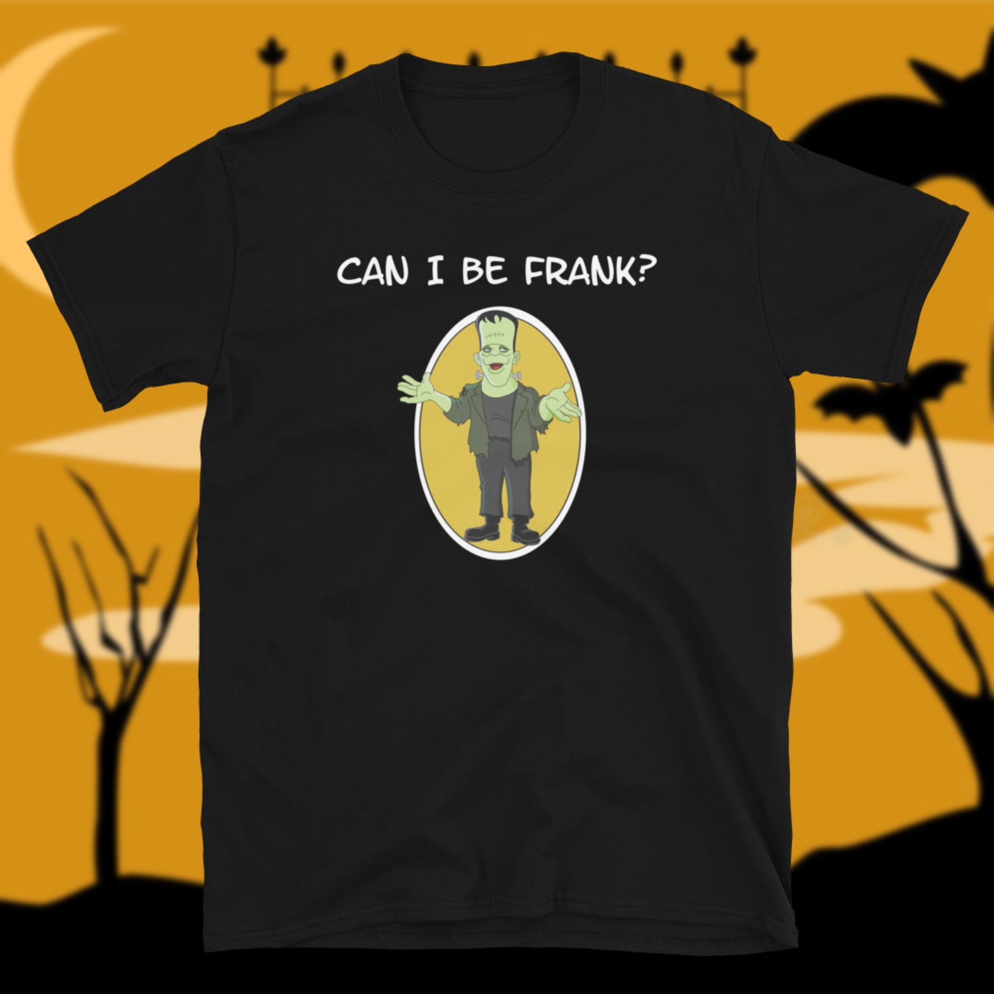 Can I Be Frank?  Short-Sleeve Unisex T-Shirt