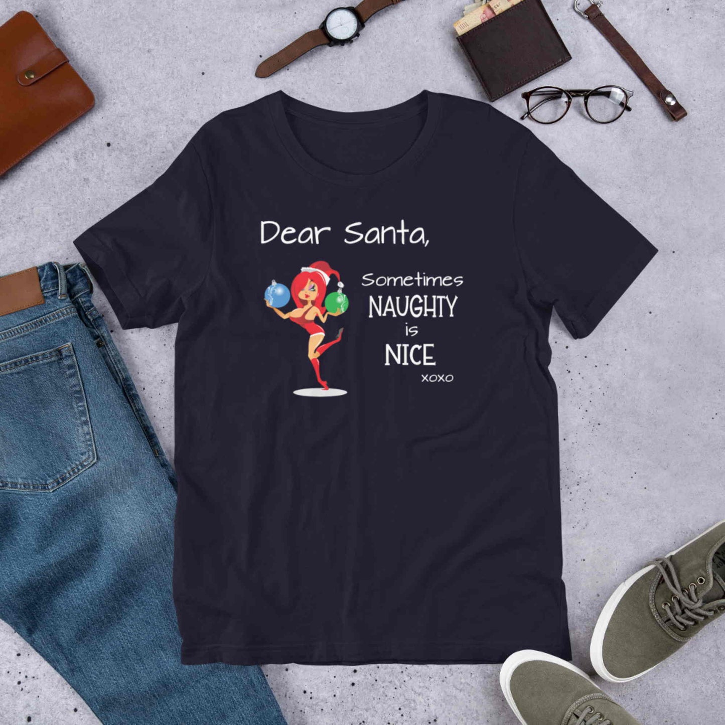 Dear Santa,  Sometimes Naughty Is Nice.