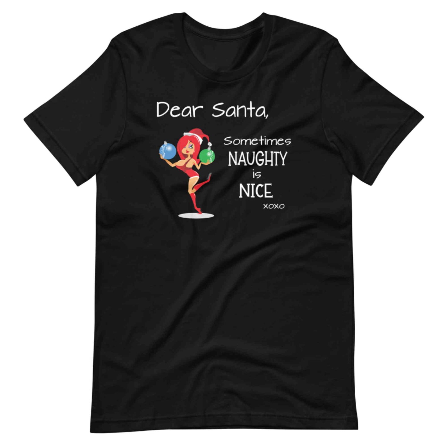 Dear Santa,  Sometimes Naughty Is Nice.