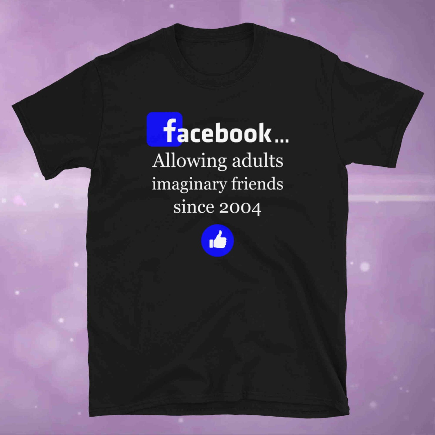 Facebook - Allowing adults imaginary friends since 2004. Short-Sleeve Unisex T-Shirt