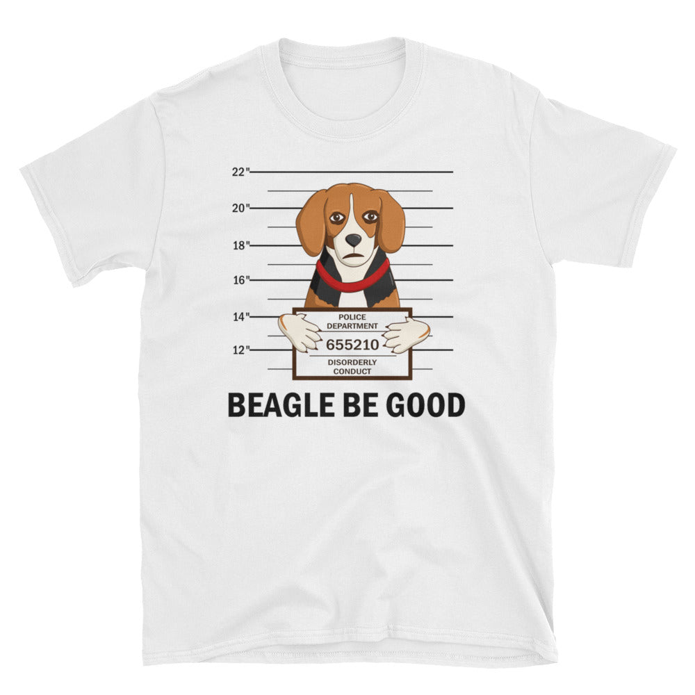 Beagle Be Good. Short-Sleeve Unisex T-Shirt