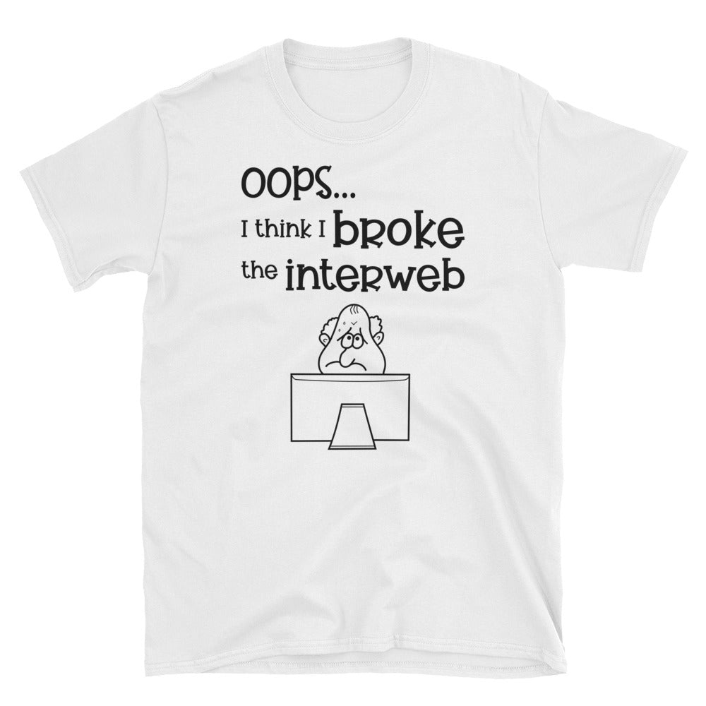 Oops, I think broke the interweb. Short-Sleeve Unisex T-Shirt