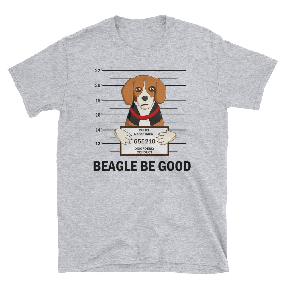 Beagle Be Good. Short-Sleeve Unisex T-Shirt