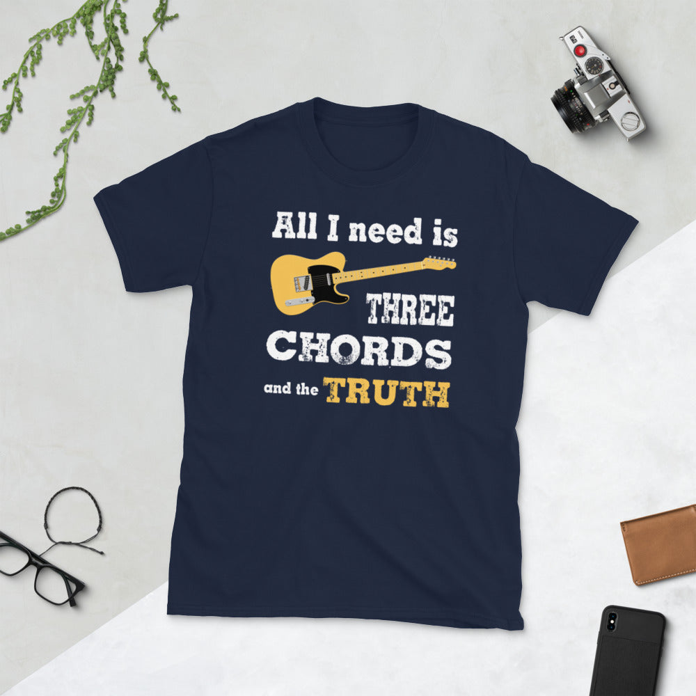 All I Need is Three Chords and the Truth. Short-Sleeve Unisex T-Shirt