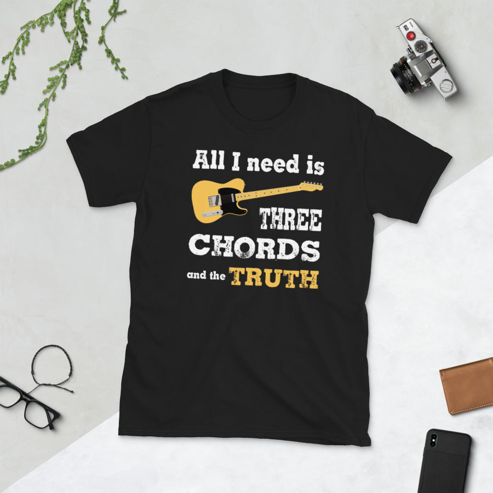 All I Need is Three Chords and the Truth. Short-Sleeve Unisex T-Shirt