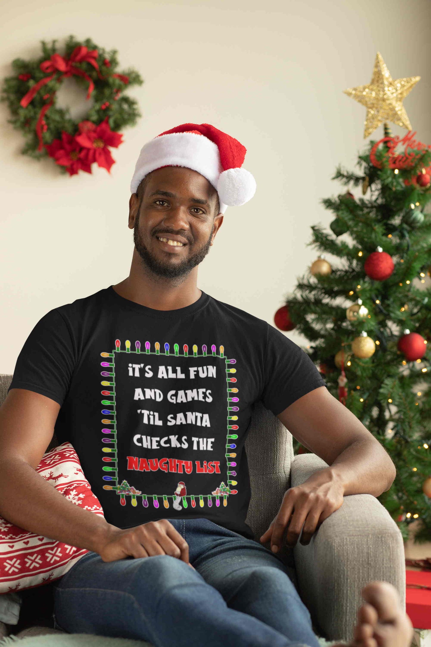 It's All Fun And Games 'Til Santa Checks The Naughty List. Adult T-shirt