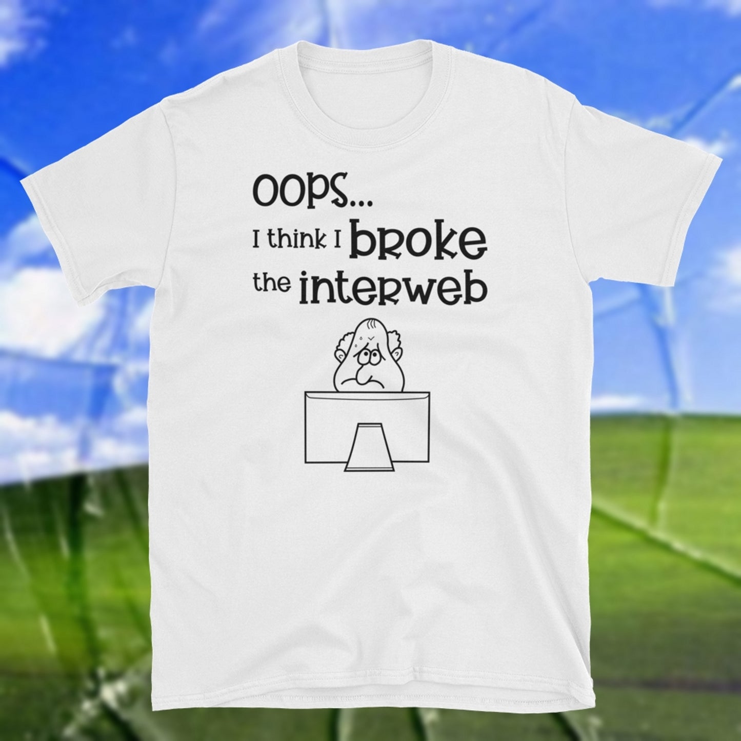 Oops, I think broke the interweb. Short-Sleeve Unisex T-Shirt