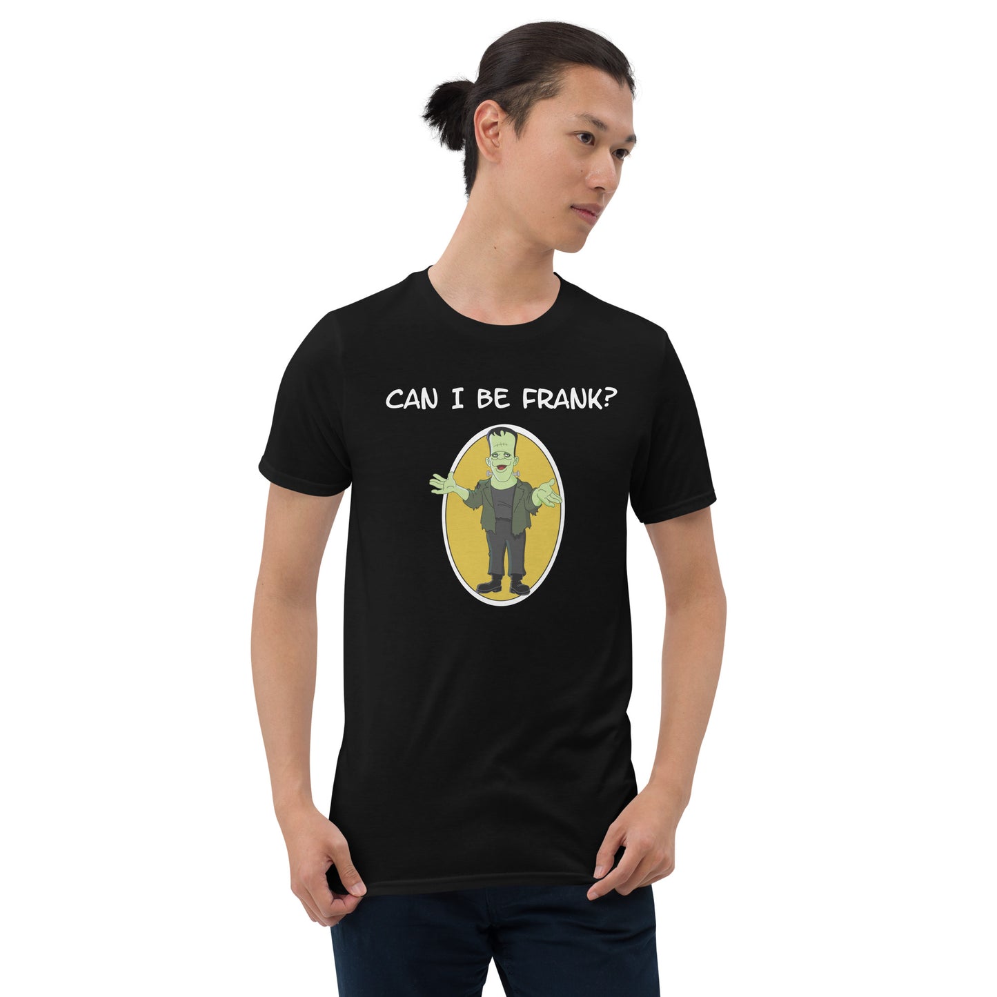 Can I Be Frank?  Short-Sleeve Unisex T-Shirt