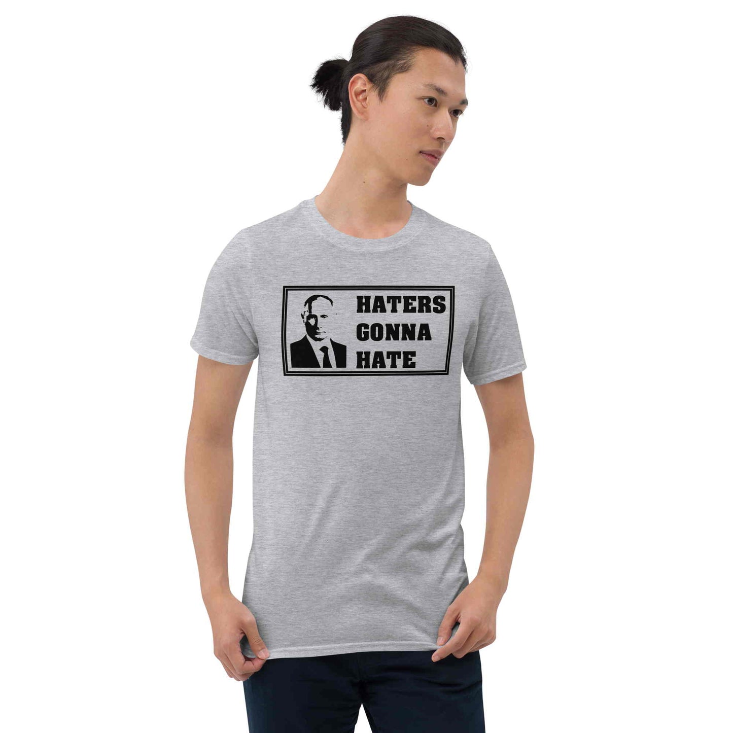 Haters Gonna Hate. Short-Sleeve Unisex T-Shirt