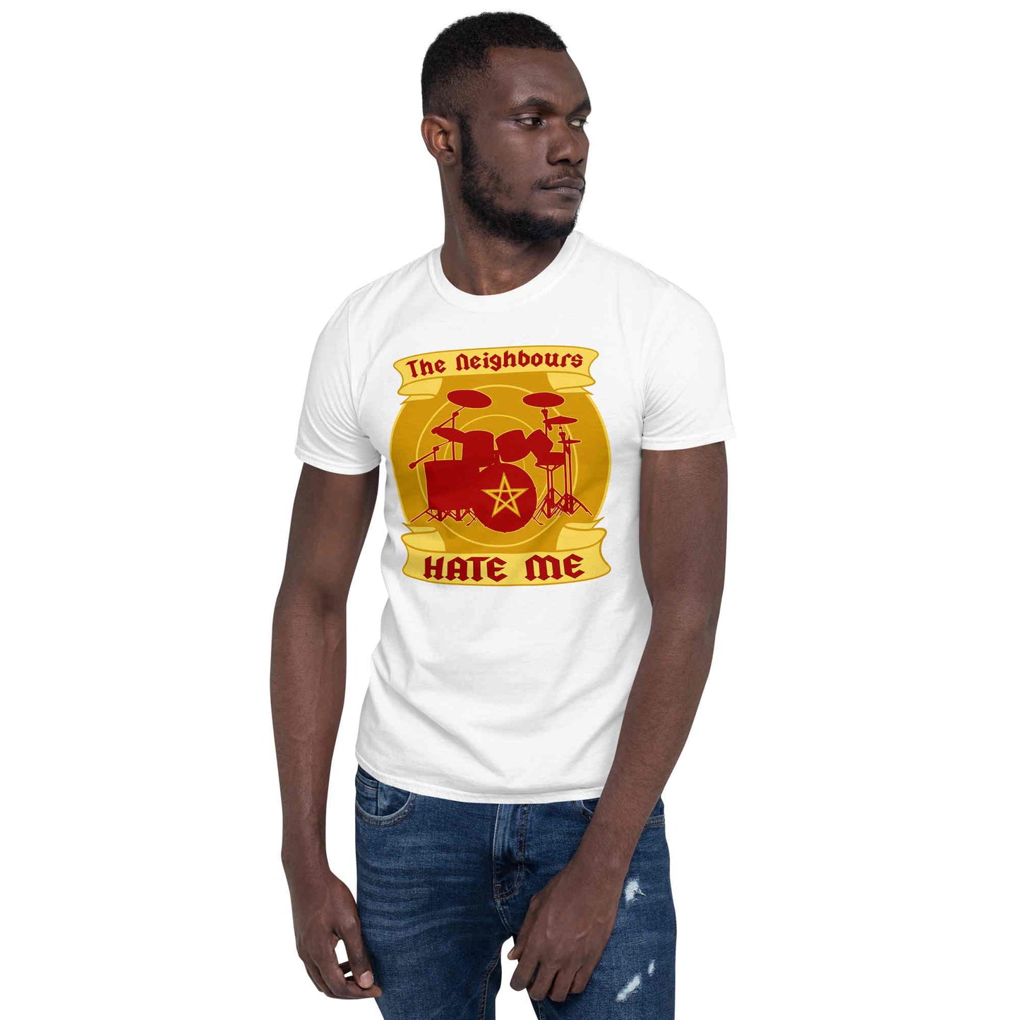 The Neigbours Hate Me. Short-Sleeve Unisex T-Shirt