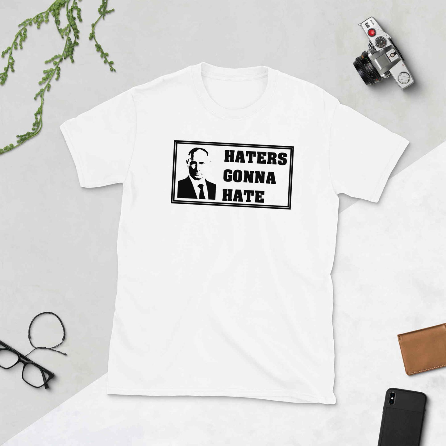 Haters Gonna Hate. Short-Sleeve Unisex T-Shirt